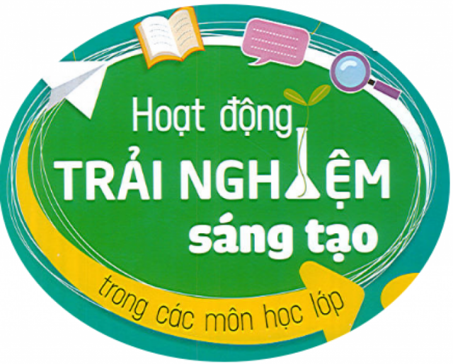 Kế hoạch tổ chức hoạt động trải nghiệm sáng tạo năm học 2018 – 2019