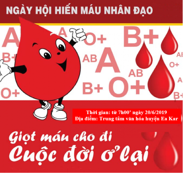 Tham gia ngày hội Hiến máu tình nguyện – Từ 7h00′ ngày 20/6/2019 tại Trung tâm văn hóa huyện Ea Kar