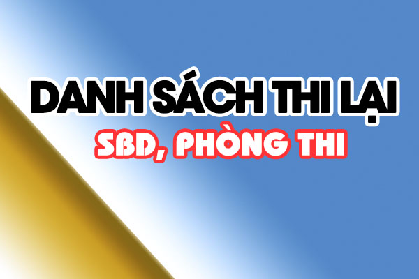 Số báo danh, phòng thi, danh sách thi lại năm học 2018-2019