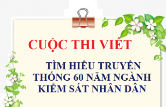 Thông báo về cuộc thi viết “Tìm hiểu truyền thống 60 năm ngành Kiểm sát nhân dân”