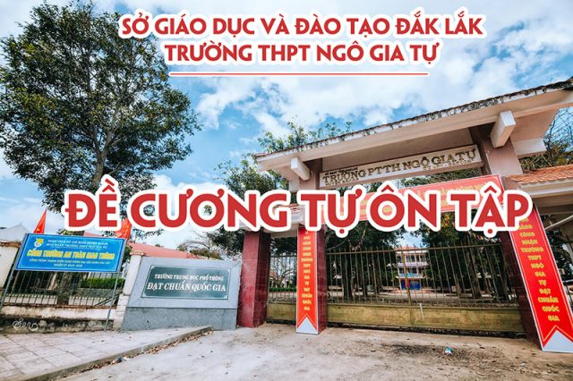 Lịch sử 12 – Đề cương tự ôn tập cuối học kỳ 1 năm học 2022-2023