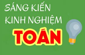 SKKN Toán – Thầy Hà Duy Nghĩa – Đề tài: Phát triển tư duy học sinh qua việc khai thác các yếu tố hình học của một số hình tứ diện đặc biệt