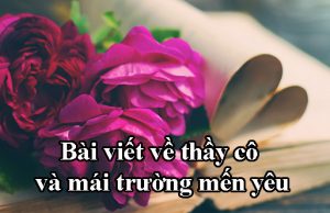 Thông báo: Cuộc thi “Những kỉ niệm sâu sắc về thầy, cô và mái trường mến yêu” năm 2020