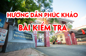 Hướng dẫn phúc khảo bài kiểm tra cuối học kỳ 2 năm học 2023-2024