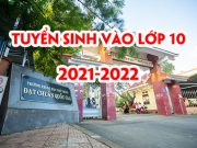 Kế hoạch tuyển sinh vào lớp 10 năm học 2021-2022