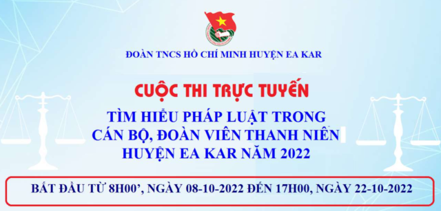 Thông báo: Cuộc thi trực tuyến “Tìm hiểu pháp luật trong cán bộ đoàn, đoàn viên thanh niên huyện Ea Kar năm 2022”