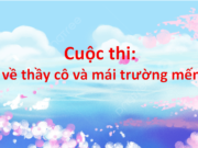 Thông báo: Cuộc thi viết “Những kỷ niệm sâu sắc về thầy cô và mái trường” năm 2023