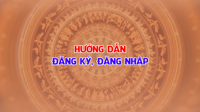 Hướng dẫn đăng ký tài khoản và nộp hồ sơ trực tuyến trên hệ thống Dịch vụ công tỉnh Đắk Lắk