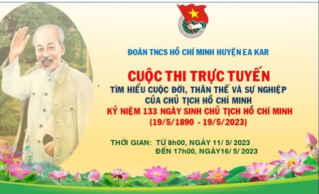 Thông báo: Cuộc thi trực tuyến tìm hiểu cuộc đời, thân thế và sự nghiệp của Chủ tịch Hồ Chí Minh nhân kỷ niệm 133 năm Ngày sinh chủ tịch Hồ Chí Minh (19/5/1890 -19/5/2023)