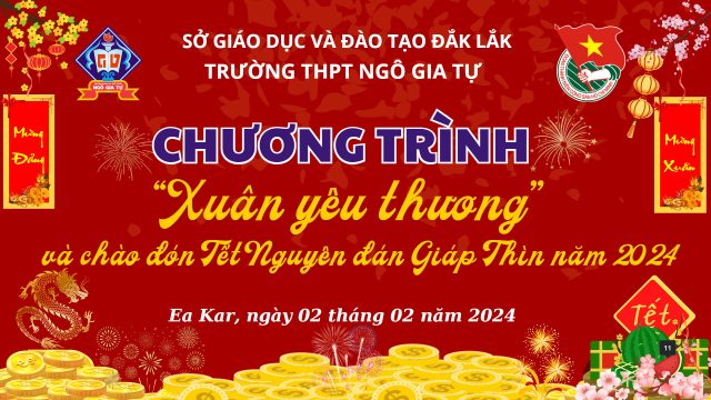 Kế hoạch tổ chức CT “Xuân yêu thương” và các hoạt động mừng Đảng, mừng Xuân, chào đón Tết Nguyên đán Giáp Thìn 2024
