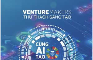 Thông báo: Cuộc thi Hùng biện tiếng Anh “VENTUREMAKERS THỬ THÁCH SÁNG TẠO” cùng AI tạo tác động