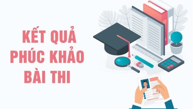 Kết quả phúc khảo bài thi tuyển sinh vào lớp 10 THPT năm học 2025-2026