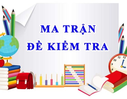 Khối 10 – Ma trận đề kiểm tra cuối học kỳ 2 năm học 2025-2026