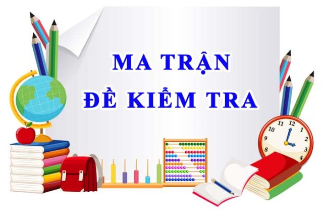 Khối 10 – Ma trận đề kiểm tra giữa học kỳ 2 năm học 2025-2026
