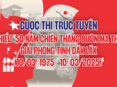 Cuộc thi trực tuyến tìm hiểu “50 năm Chiến thắng Buôn Ma Thuột, giải phóng tỉnh Đắk Lắk 10/3/1975-10/3/2025”