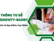 Thông tư số 29/2024/TT-BGDĐT của Bộ GDĐT: Quy định về dạy thêm, học thêm