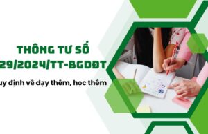 Thông tư số 29/2024/TT-BGDĐT của Bộ GDĐT: Quy định về dạy thêm, học thêm