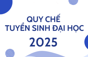 Quy chế tuyển sinh đại học, cao đẳng năm 2025