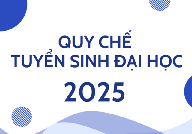 Quy chế tuyển sinh đại học, cao đẳng năm 2025