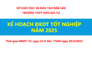 Kế hoạch tổ chức đăng ký dự thi tốt nghiệp THPT năm 2025