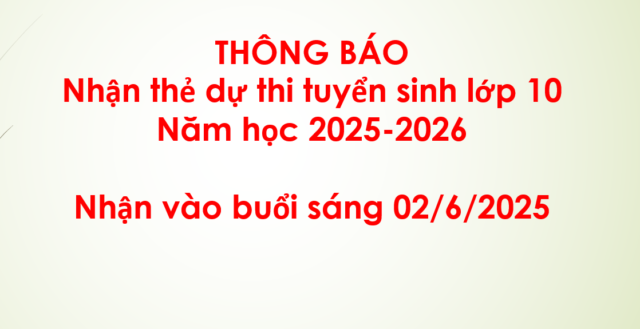Thông báo nhận thẻ dự thi và đóng lệ phí tuyển sinh vào lớp 10 năm học 2025–2026