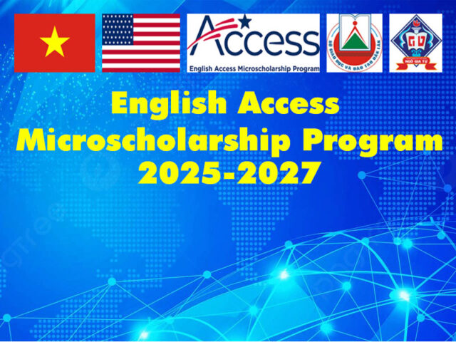 Thông báo tuyển sinh Chương trình học bổng Tiếng Anh ACCESS 2025-2027