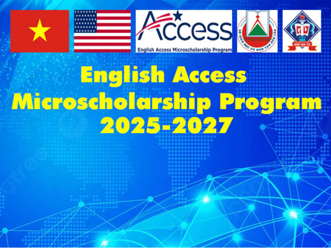 Thông báo tuyển sinh Chương trình học bổng Tiếng Anh ACCESS 2025-2027