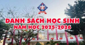 Danh sách học sinh, danh sách giáo viên chủ nhiệm và sơ đồ phòng học năm học 2025-2026