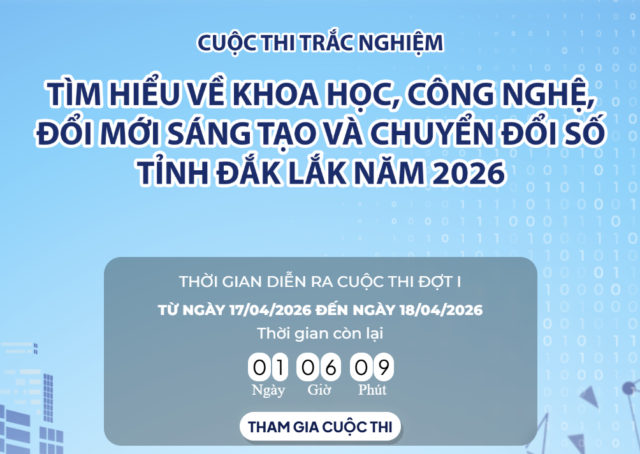 Phát động Cuộc thi Tìm hiểu về khoa học, công nghệ, đổi mới sáng tạo và chuyển đổi số tỉnh Đắk Lắk năm 2026