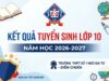Thông báo kết quả tuyển sinh vào lớp 10 và hướng dẫn xác nhận nhập học năm học 2026–2027