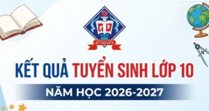 Thông báo kết quả tuyển sinh vào lớp 10 và hướng dẫn xác nhận nhập học năm học 2026–2027