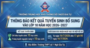 Danh sách trúng tuyển bổ sung vào lớp 10 trường THPT số 1 Ngô Gia Tự năm học 2026–2027