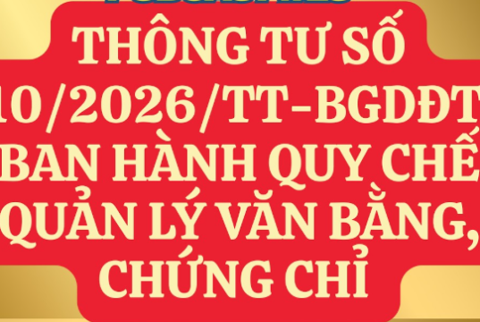Thông tư số 10/2026/TT-BGDĐT ban hành Quy chế văn bằng, chứng chỉ