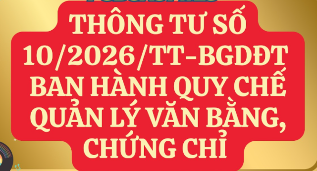 Thông tư số 10/2026/TT-BGDĐT ban hành Quy chế văn bằng, chứng chỉ